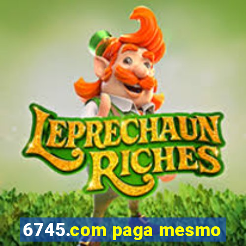 6745.com paga mesmo